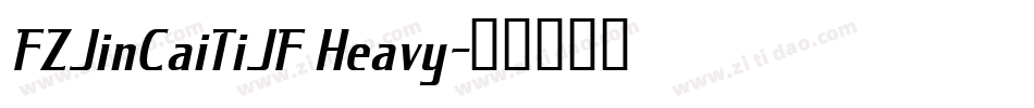 FZJinCaiTiJF Heavy字体转换